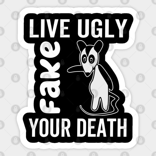 Live Ugly Fake Your Death Sticker by Redmart